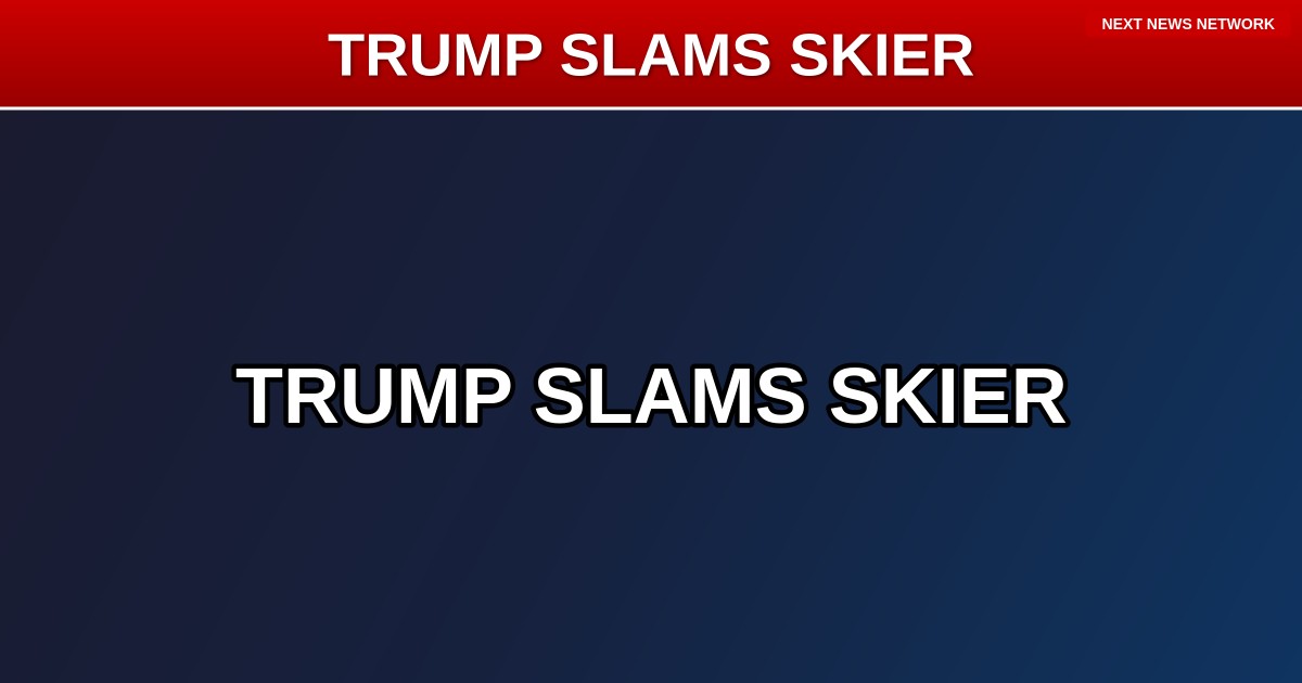 UNGRATEFUL: Olympic Skier TRASHES America on World Stage, Trump Delivers BRUTAL Reality Check