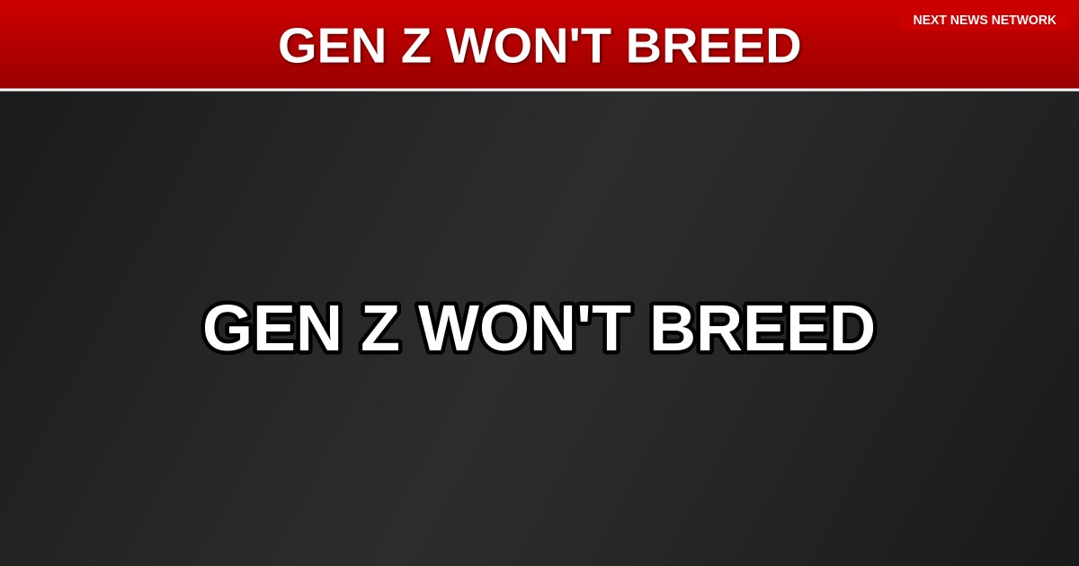 REVEALED: The Real Reason Gen Z Won't Have Kids (It's NOT the Economy)