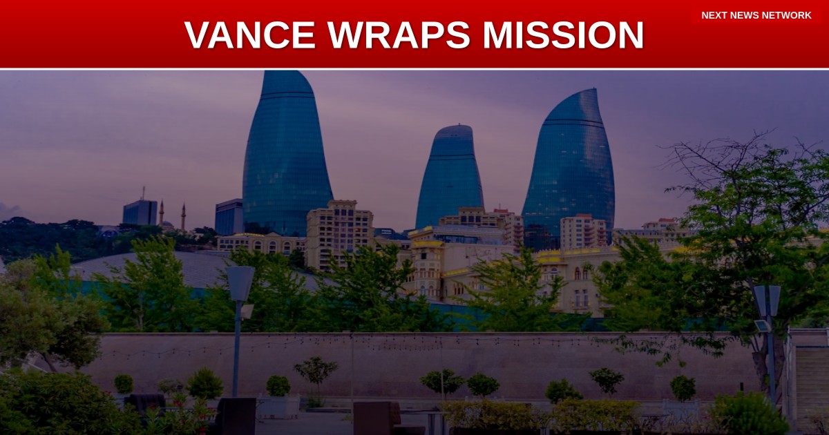 VP Vance WRAPS UP Strategic Azerbaijan Mission as Trump Admin Rebuilds American Influence Abroad