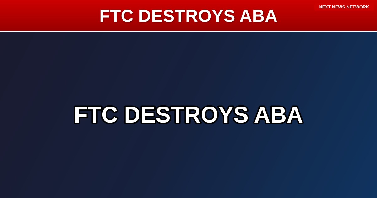 BOMBSHELL: FTC Chief DESTROYS American Bar Association as 'Communist Party' for Pushing Radical Left Agenda