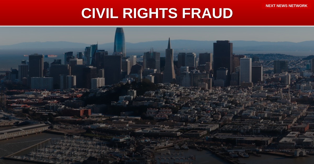 EXPOSED: San Francisco 'Civil Rights' Boss Charged With 19 FELONIES in $2 Million Fraud Scheme
