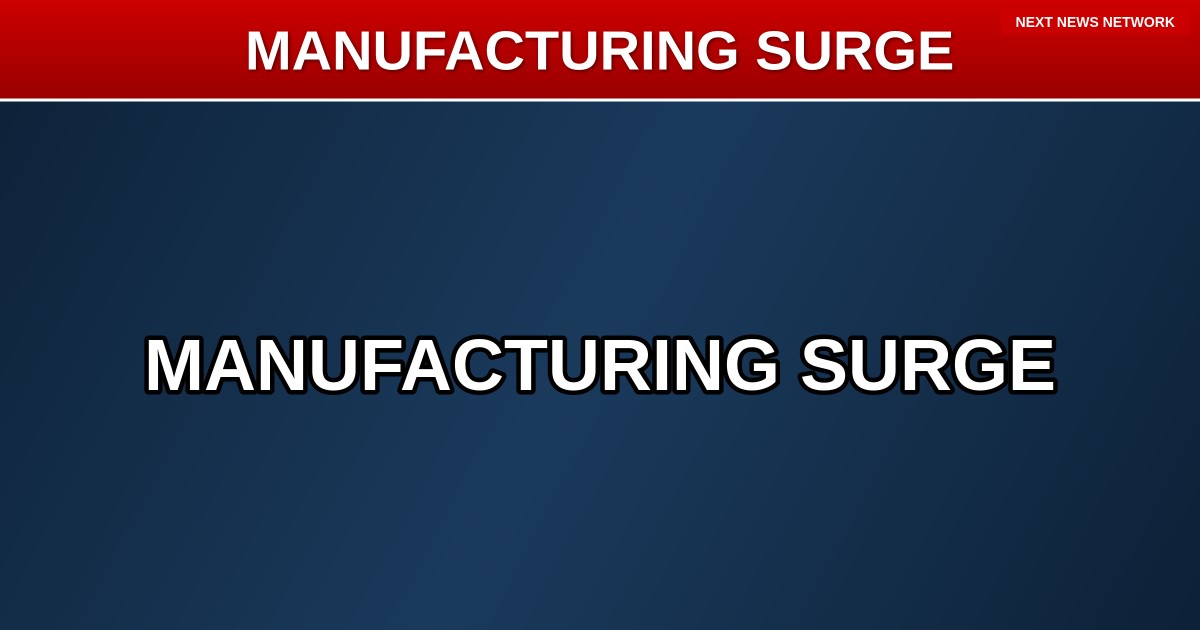 TRUMP MANUFACTURING BOOM: American Factories Surge to FASTEST Growth in Nearly Four Years