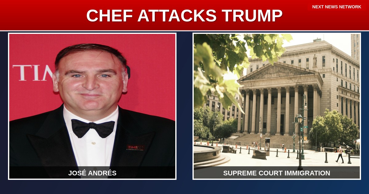 EXPOSED: Celebrity Chef José Andrés ATTACKS Trump's Immigration Enforcement at Supreme Court Protest