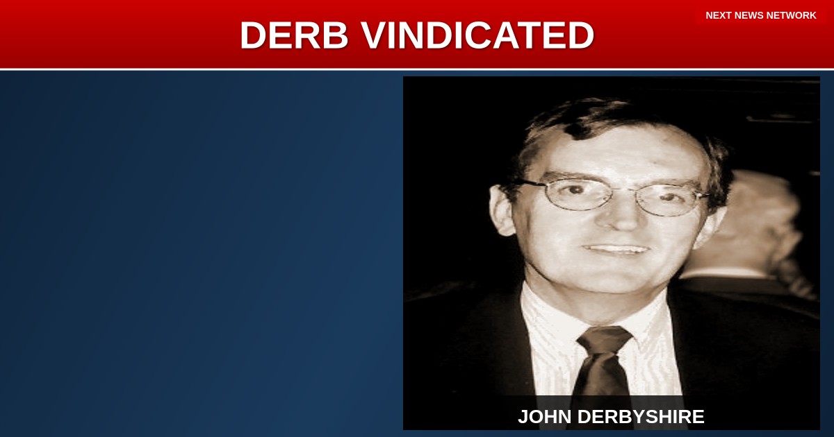 VINDICATION: Politically Incorrect Writer John Derbyshire Proves Conservative Cowards WRONG