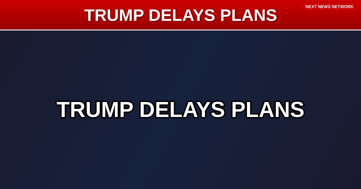 BREAKING: Trump Announces 2-Week Postponement in Late Evening Truth Social Post