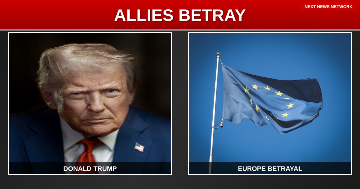 BETRAYAL: European 'Allies' Stab America in the Back AGAIN - Time for Trump to Cut Them Loose