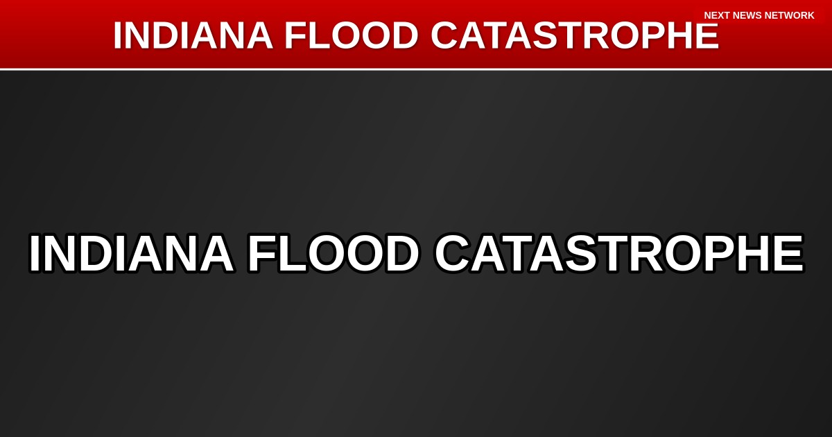 WATCH: 'Once-in-a-Lifetime' HEAVY RAINS Devastate Indiana, Six Dead - President Trump DECLARES Disaster