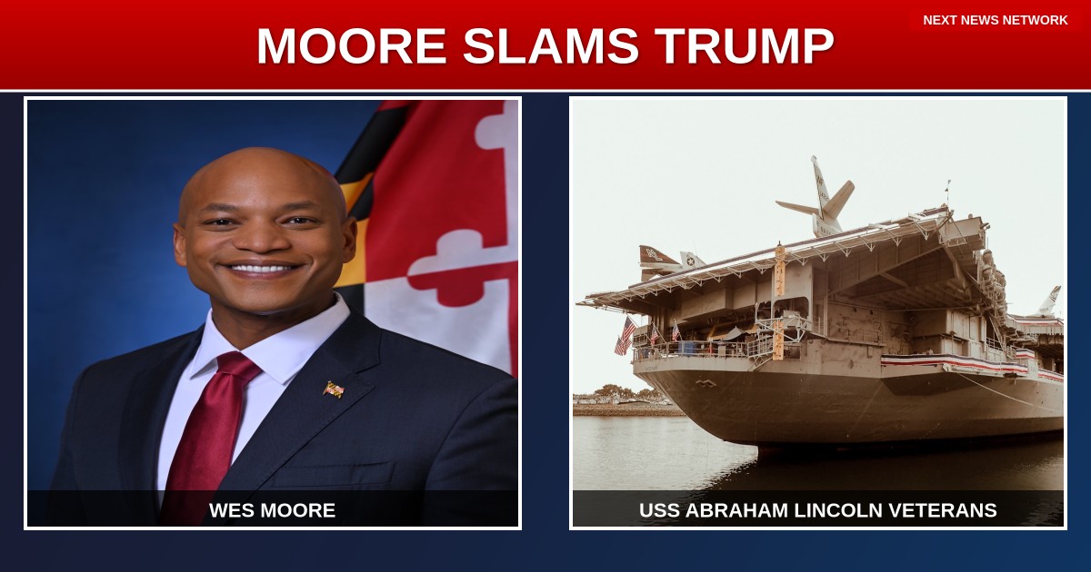 Wes Moore's Outburst: Gov. SLAMS Trump for USS Lincoln Concerns, Veterans PUSH BACK