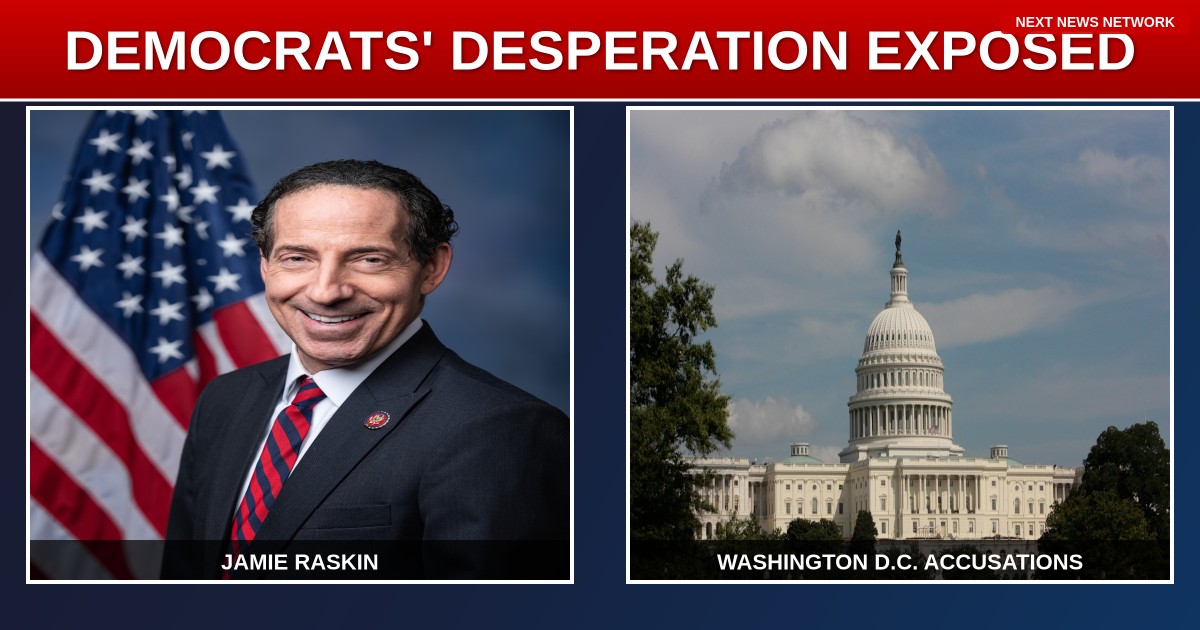 EXPOSED: Raskin's Flimsy Accusations Against Trump Show Desperation of Radical Democrats
